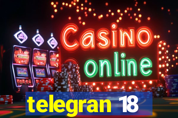 telegran 18