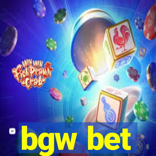 bgw bet