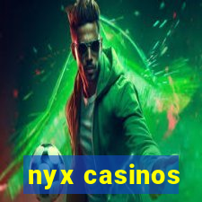 nyx casinos