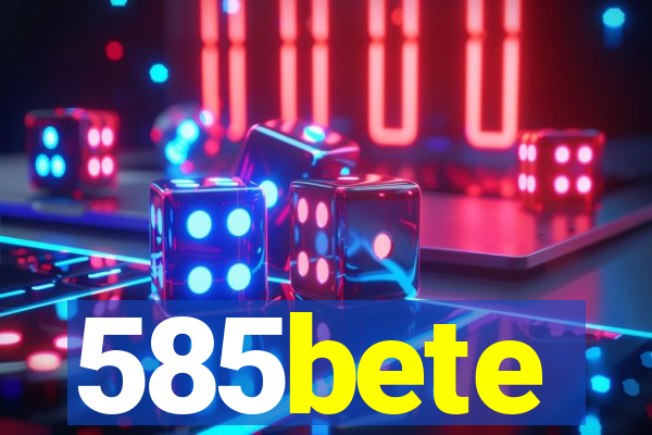 585bete