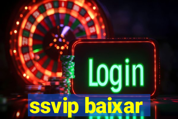 ssvip baixar