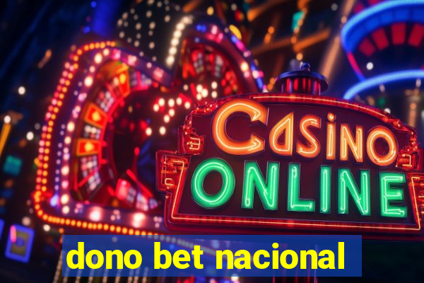 dono bet nacional