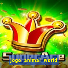 jogo animal world paga mesmo