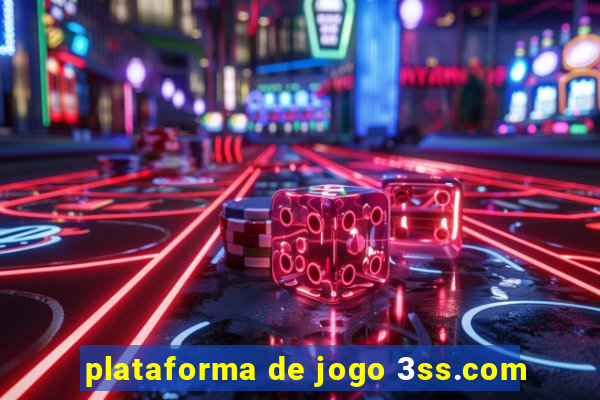 plataforma de jogo 3ss.com