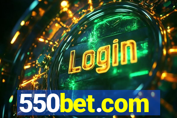 550bet.com