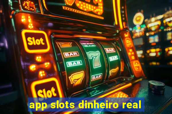 app slots dinheiro real