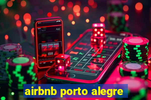 airbnb porto alegre