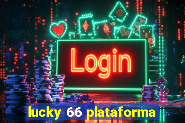 lucky 66 plataforma