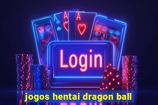 jogos hentai dragon ball