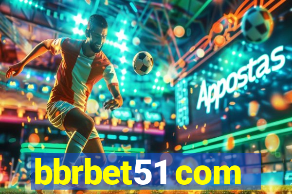 bbrbet51 com