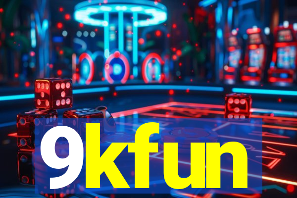 9kfun