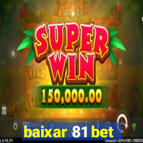 baixar 81 bet