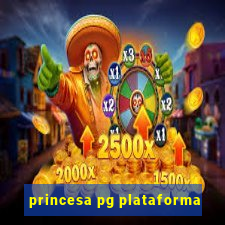 princesa pg plataforma