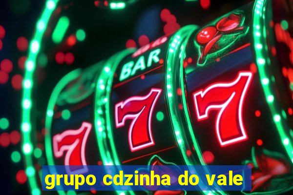 grupo cdzinha do vale