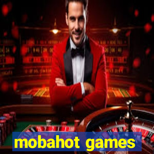 mobahot games