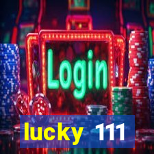 lucky 111