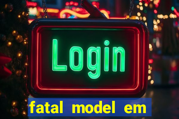 fatal model em porto nacional