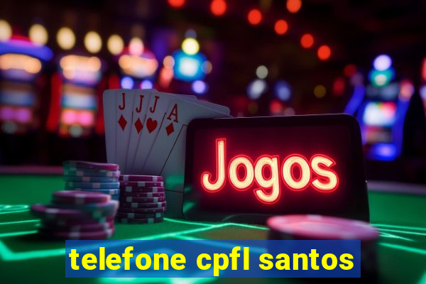 telefone cpfl santos