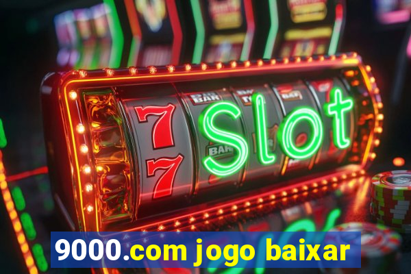 9000.com jogo baixar