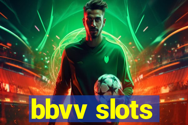 bbvv slots