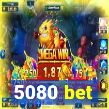 5080 bet