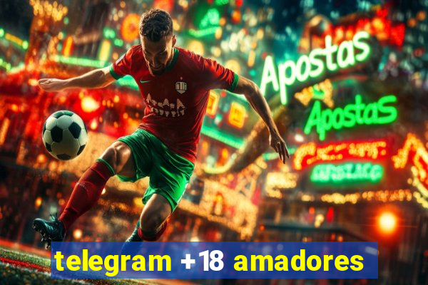 telegram +18 amadores