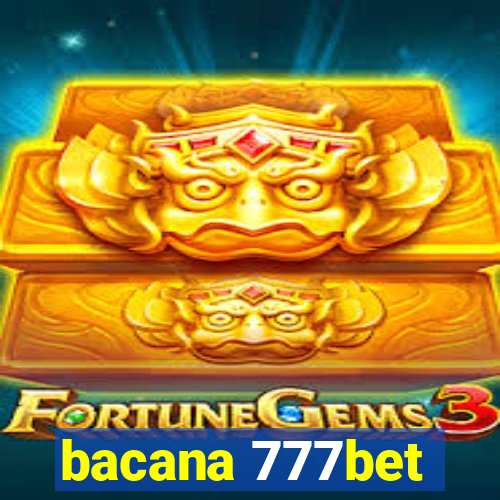 bacana 777bet