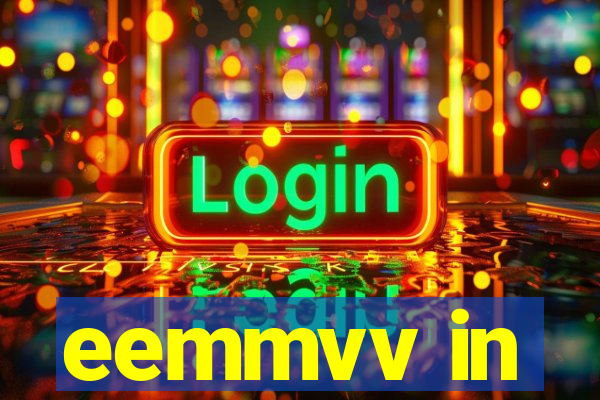 eemmvv in