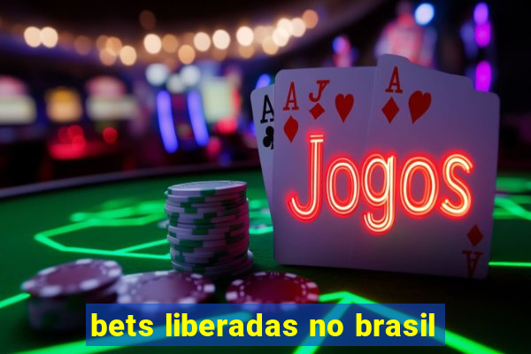 bets liberadas no brasil