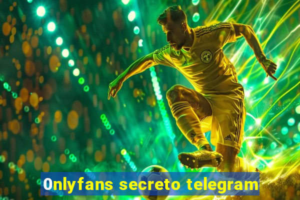 0nlyfans secreto telegram