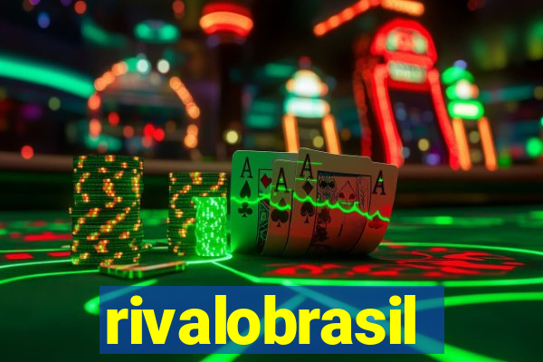 rivalobrasil