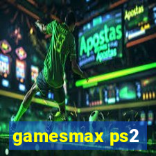 gamesmax ps2