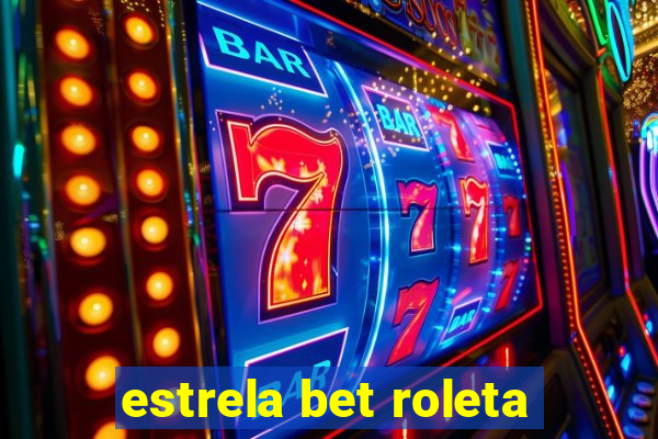 estrela bet roleta