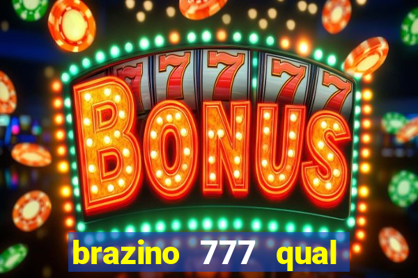 brazino 777 qual melhor jogo