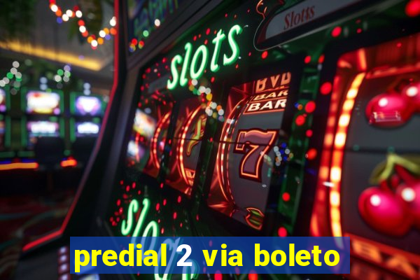 predial 2 via boleto