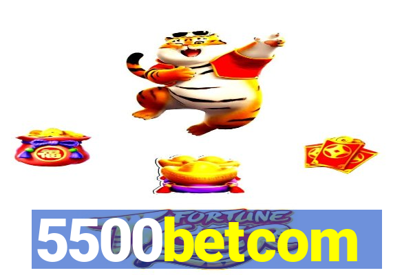 5500betcom