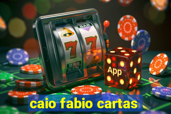 caio fabio cartas