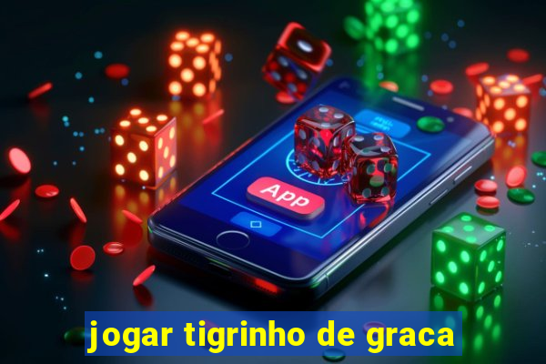 jogar tigrinho de graca