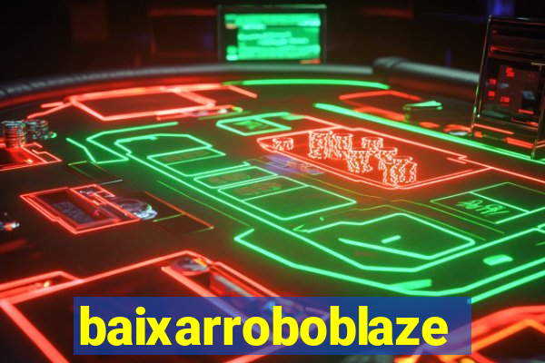 baixarroboblaze