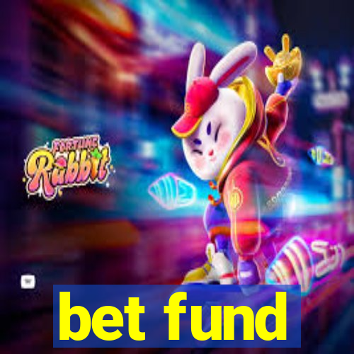 bet fund