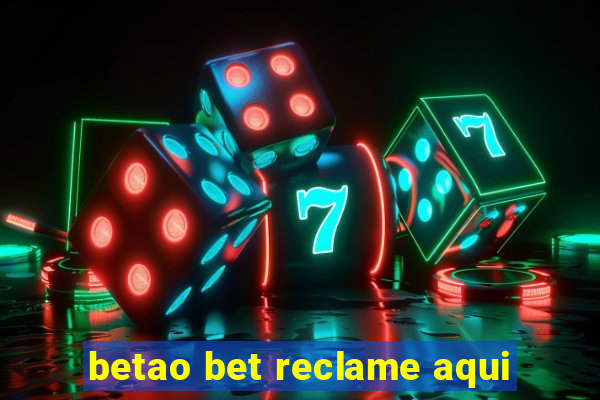 betao bet reclame aqui