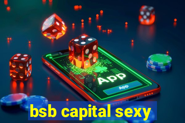 bsb capital sexy