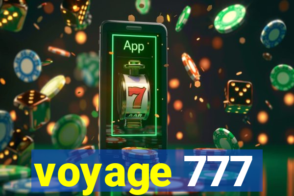 voyage 777