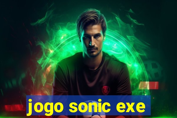 jogo sonic exe