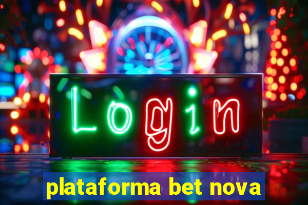 plataforma bet nova