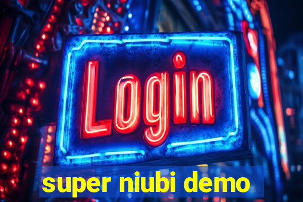 super niubi demo