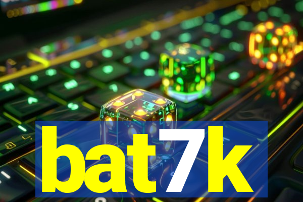 bat7k