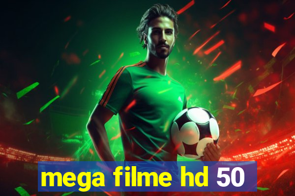 mega filme hd 50