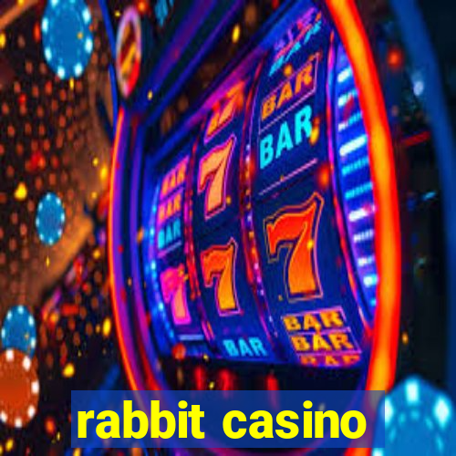 rabbit casino