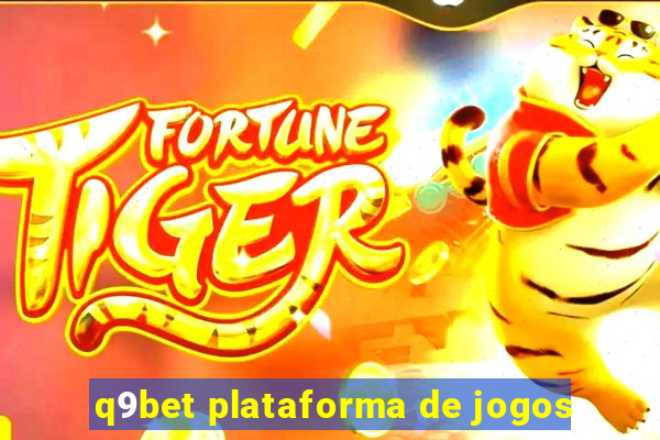 q9bet plataforma de jogos